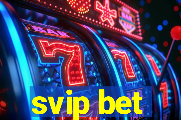 svip bet